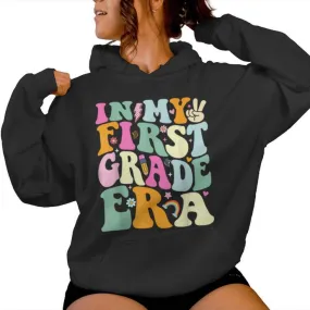 In My First Grade Era 1St Grade Girl Teacher Back To School Women Hoodie